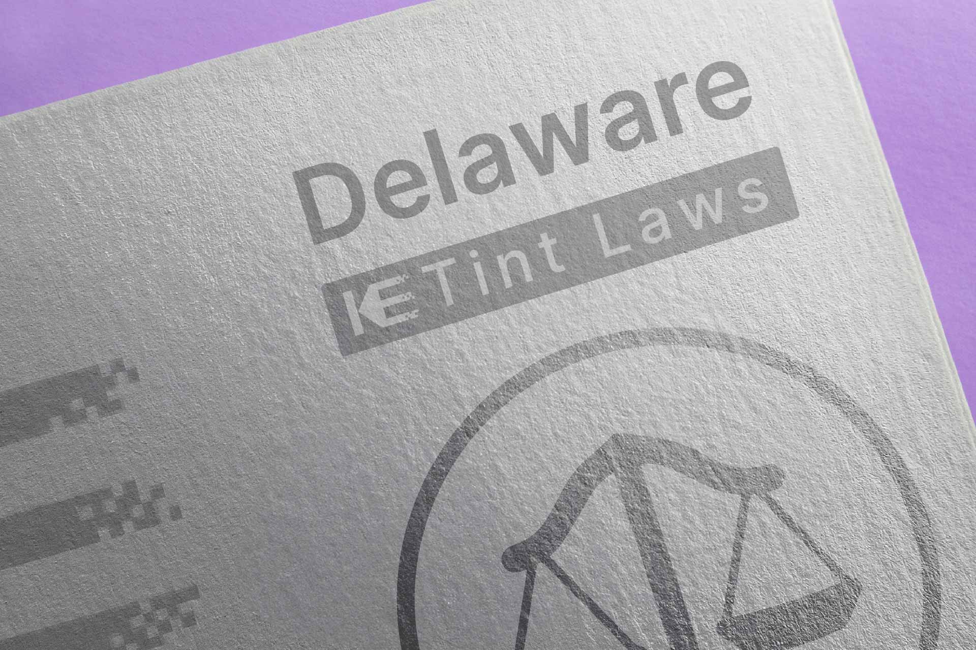 Window Tint Law Guide for Delaware