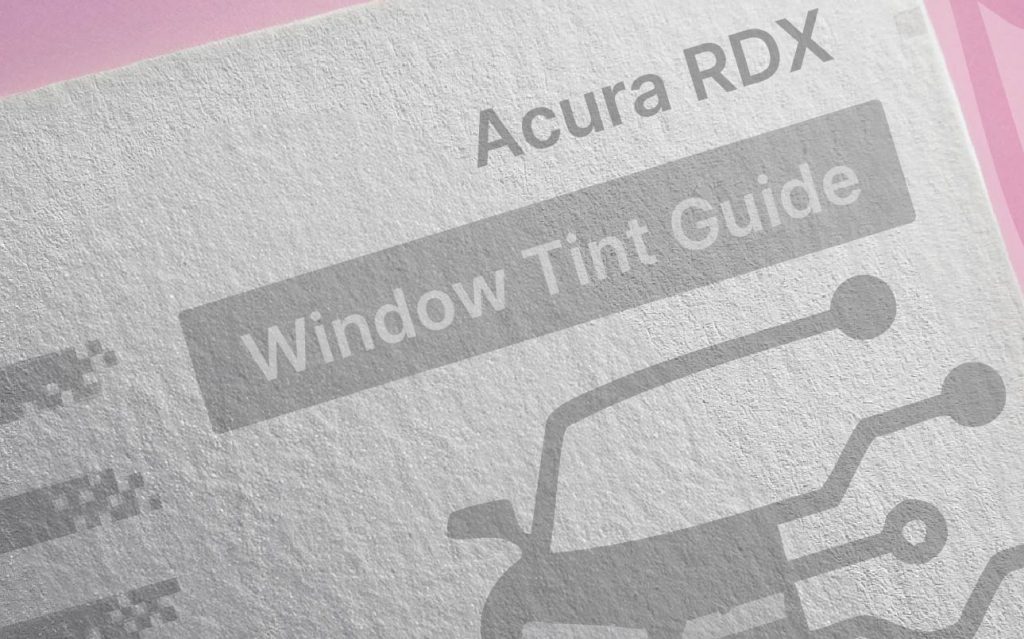 Acura RDX Window Tinting | Why Choose Kepler Tinted Windows Acura RDX